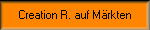 Creation R. auf M�rkten