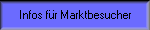 Infos f�r Marktbesucher